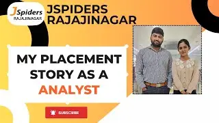 PLACEMENT JOURNEY OF A ANALYST OF A STUDENT FROM JSPIDERS RAJAJINAGAR
