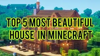 Top 5 most beautiful house in Minecraft