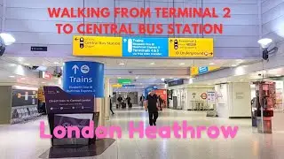 Direction from Heathrow T2 to Central Bus Station / July 2024