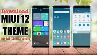 MIUI 12 Official Theme | MIUI 12 Theme Download | MIUI 12 Theme Download On Mi Theme Store | MIUI 12