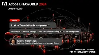 [ADW24-D2-S08] Translation Management with Adobe Experience Manager Guides (Kunwar Vikrant Singh)