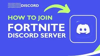 How to Join the Official Fortnite Discord Server | Easy Guide 2026