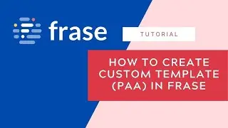 How To Create Custom Template PAA In Frase | Frase Review