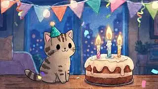 Happy Birthday Lo-Fi 🎂 3-HOUR Cozy Chill Mix