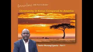 Christianity in Kenya Compared to that in America - Part 1