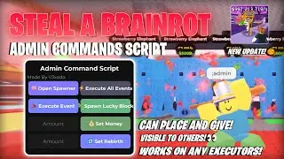 [NEW 🎃] ADMIN COMMANDS SCRIPT Steal a Brainrot | KEYLESS, SPAWN BRAINROTS & RUN EVENTS!