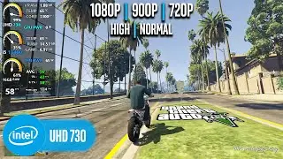 Intel UHD 730 | GTA V - 1080p, 900p, 720p - High, Normal