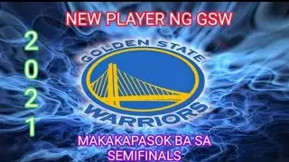 GOLDEN STATE WARRIORS: NEW PLAYER MAKAPASOK KYA SA SEMIFINALS 2020-2021 | Aya cutey