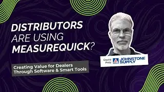 Distributors should be Using measureQuick? An Interview with David Petz from Johnstone Supply