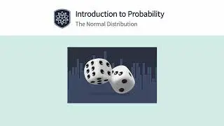 Introduction to Probability: The Normal Distribution