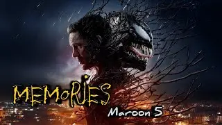 Venom - The Last Dance (Memories lyrics - Maroon 5)