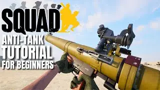Step-by-Step Guide To Playing Anti-Tank in Squad – Full LAT & HAT Tutorial
