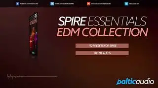 Spire Essentials EDM Collection (192 Spire Presets, 100 MIDI Files)