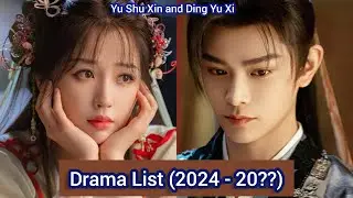 Yu Shu Xin and Ding Yu Xi | Drama List (2024 - 20??) |