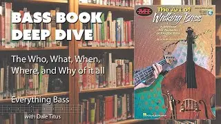 Bass Book Deep Dive: “The Art of Walking Bass”