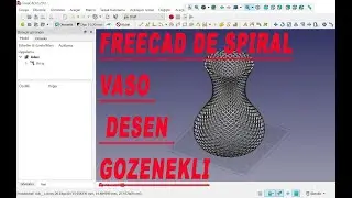 freecad ile vaso ya spiral desen yapımı