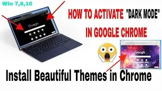 Activate Dark Mode In Chrome | Install Themes In Chrome Windows 7, 8, 10 | Add Dark Mode To Website