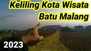 Keliling KOTA BATU MALANG 2023
