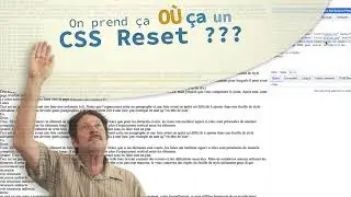HTML + CSS : le CSS Reset.