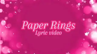 Taylor Swift - Paper Rings (Fan Made Lyric Video)