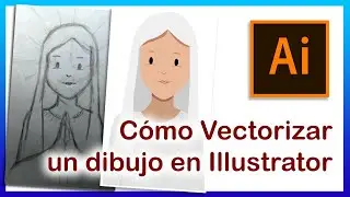Cómo Vectorizar un dibujo en Illustrator