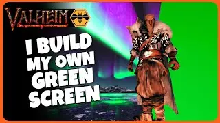 I Build My Own Green Screen! - Valheim Mistlands