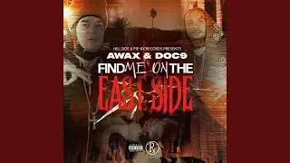 FIND ME ON THE EAST SIDE (feat. A-WAX)