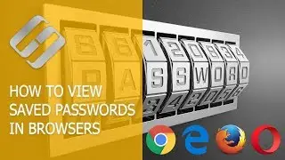 How to Save and View Saved Passwords in Chrome, Opera, Yandex, Firefox, Edge and Explorer 🔐 🌐 💻