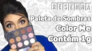 Resenha: Paleta de Sombras Color Me - Contém 1g