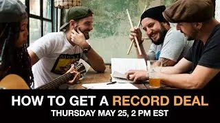 How To Get A Record Deal Webinar