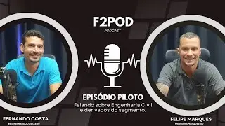 F2POD Podcast da Construção Civil - Apresentação