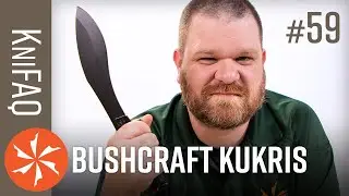 KnifeCenter FAQ #59: Best Kukri for Bushcraft? + CRKT CEO Upgrades, Removing Tape Residue, More!