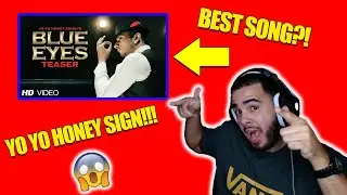 Blue Eyes Full Video Song Yo Yo Honey Singh Reaction!