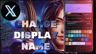 How To Change X Username - Change X @ Name & Display Name