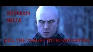 Hitman 2016 Gameplay - Guide- Training 1 - Explosives