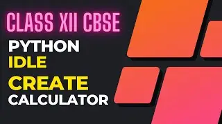 SIMPLE CALCULATOR USING PYTHON IDLE | CLASS XII CBSE | CLASS XI CBSE | #PYTHON_CLASS_XI_CS