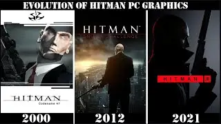 Evolution of Hitman pc ( 2000 - 2021 )