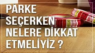Laminat parke seçerken nelere dikkat etmeli ?