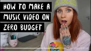 how to make a music video on zero budget