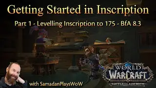 Getting Started with Inscription  - Part 1 - Levelling Inscription Skill to 175 | BfA 8.3