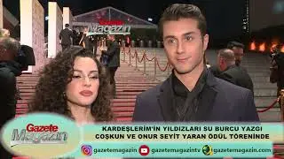 KARDEŞLERİM'İN YILDIZLARI SU BURCU YAZGI COŞKUN VE ONUR SEYİT YARAN ÖDÜL TÖRENİNDE