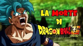 LA MORTE DI DRAGON BALL SUPER! PERCHÉ NON STA CONTINUANDO? #dragonball #dragonballsuper #anime #dbs