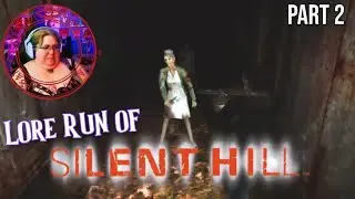 Silent Hill [Episode 2] - Lore Run!