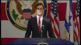 Jared Kushner Speaks at US-Jerusalem Embassy Dedication - Full Speech