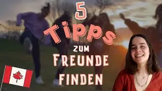NEUE FREUNDE FINDEN 👫 5 TIPPS VON FEE 👍 SCHÜLERAUSTAUSCH ERFAHRUNGEN KANADA