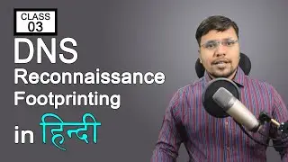 DNS Reconnaissance and Footprinting | What is DNS Footprinting | IP to location | Class 3 - Hindi