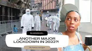 Life in Shanghai's Latest Lockdown 2022 | THE FAMILIAR FOREIGNER