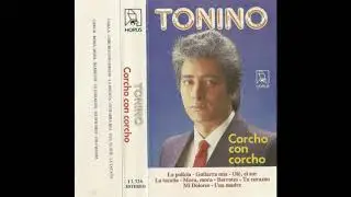 Tonino - Corcho con Corcho 1989 COMPLETO