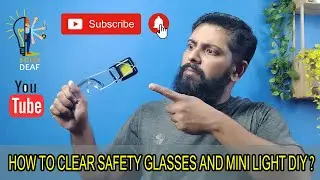 How to clear safety glasses and mini light  DIY ?