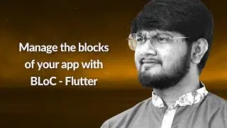 Manage the blocks of your app with BLoC - Flutter | Abhishek Doshi | Conf42 Mobile 2022